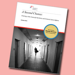 Report Cover: "A Second Chance: Charting a New Course for Re-Entry and Criminal Justice Reform" - A man with a briefcase walking down a gray hallway with closed doors.